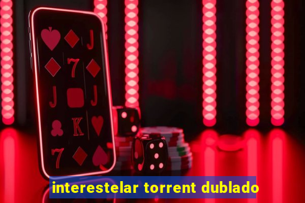 interestelar torrent dublado